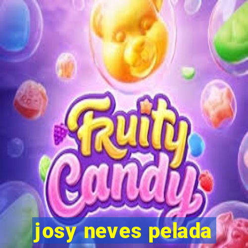 josy neves pelada